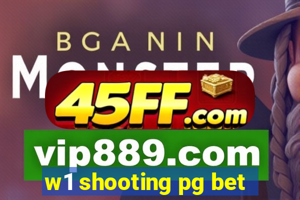 w1 shooting pg bet